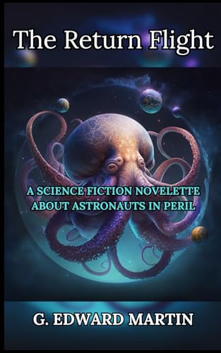 The Return Flight: Astronauts in Peril (13 Acorns- Modern Short Stories for Thoughtful Adults)