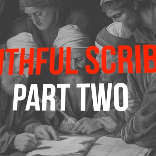 Faithful Scribes &mdash; Part Two by Rob Yardley