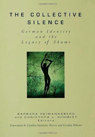 The Collective Silence: German Identity and the Legacy of Shame-电子书百科大全
