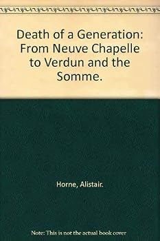 Death of a generation: from Neuve Chapelle to Verdun and the Somme (Macdonald library of the 20th century)