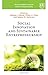 Social Innovation and Sustainable Entrepreneurship (Johns Hopkins University series on Entrepreneurship)