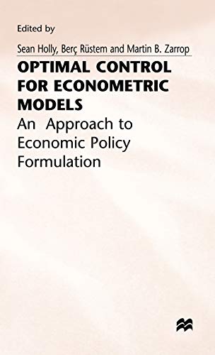 Optimal Control for Econometric Models: An Approach to Economic Policy Formulation (Approach to Economic Policy Formulation: Recent Developments)