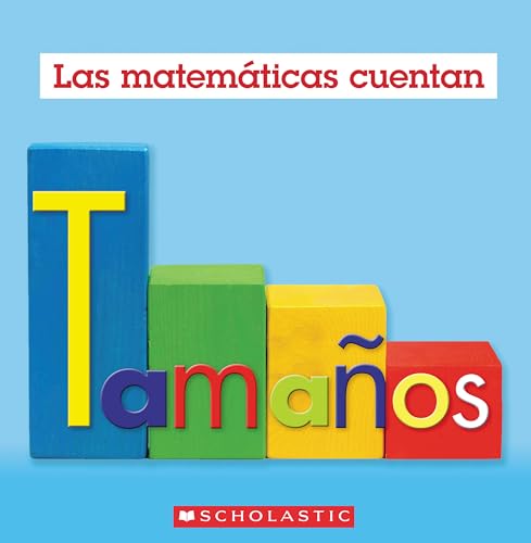 Tamaños (Las matemáticas cuentan) (Spanish Edition)