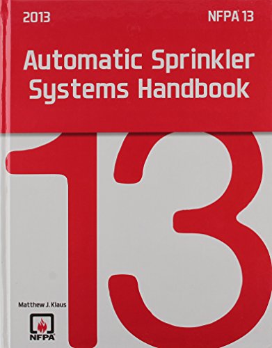 Automatic Sprinkler Systems Handbook 2013: Nfpa 13