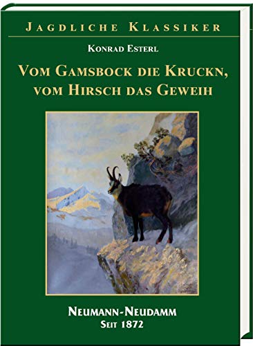 Vom Gamsbock die Kruckn, vom Hisch das Geweih