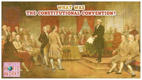 630. What Happened During The Constitutional Convention?