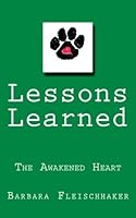The Awakened Heart: Lessons Learned 1499290330 Book Cover