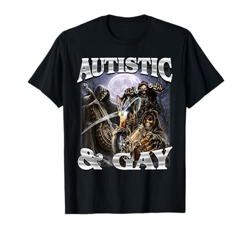 Autistic and Gay Funny Hard Skeleton Meme Bootleg Men Boys T-Shirt