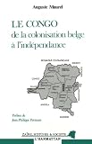 Le Congo de la colonisation belge à l'indépendance