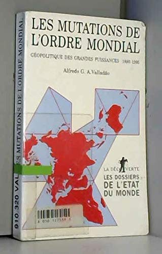 Alfredo Valladão - GEBRAUCHT Les mutations de lordre mondial  Géopolitique des grandes puissances 1980-1994 (Dossier Etat Mo) - Preis vom 12102023 050950 h
