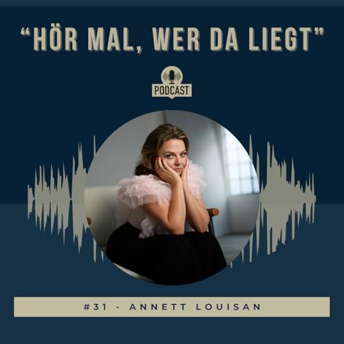 #31 - Annett Louisan - "Ich darf jetzt nicht sterben"
