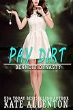 Pay Dirt (Bennett Dynasty Book 2)