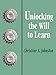 Unlocking the Will to Learn (1-Off Series)