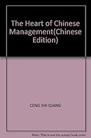 The Heart of Chinese Management 7500838247 Book Cover