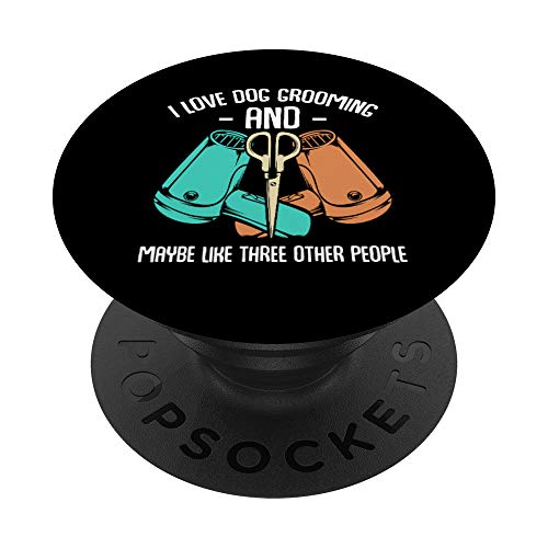 Regalo divertido para amantes de los animales con el texto "I Love Dog Grooming Pet Groomer" PopSockets PopGrip Intercambiable