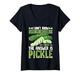 Womens I Don't Know What the Costume Is but the Answer Is Pickle V-Neck T-Shirt