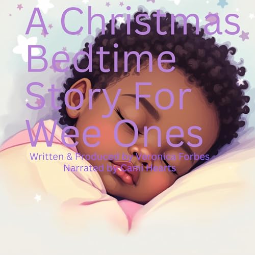 A Christmas Bedtime Story for Wee Ones by Veronica Forbes episode artwork