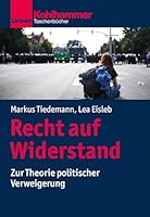 Recht Auf Widerstand: Zur Theorie Politischer Verweigerung 3170343556 Book Cover