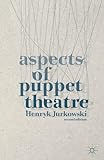 Aspects of Puppet Theatre