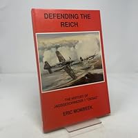 Defending the Reich: History of Jagdgeschwader 1 "Oesau" 0951573713 Book Cover