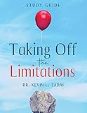 Taking Off the Limitations (Warrior Notes School of the Spirit)