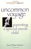Uncommon Voyage: Parenting a Special Needs Child