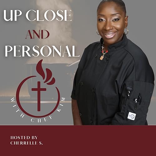 Up Close And Personal W/ Chef Kim