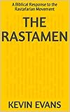 THE RASTAMEN: A Biblical Response to the Rastafarian Movement