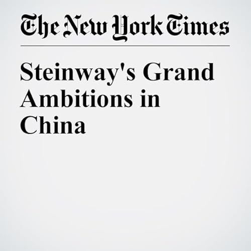 Steinway's Grand Ambitions in China cover art