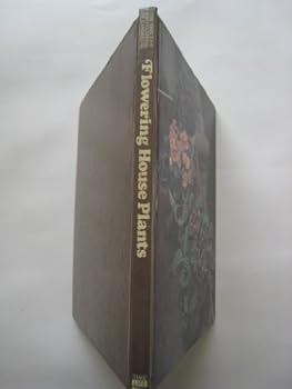 Unknown Binding The Time-Life Book of Flowering House Plants Book