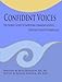 Confident Voices: The Nurses' Guide to Improving Communication & Creating Positive Workplaces
