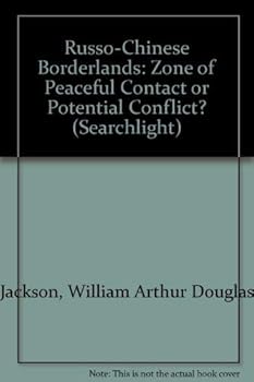 Paperback The Russo-Chinese Borderlands: Zone of Peaceful Contact or Potential Conflict? Book