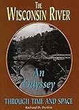 The Wisconsin River: An Odyssey through Time and Space