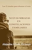 Nuevas miradas en las Constelaciones Familiares