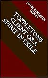 Toppletons Client Or A Spirit in Exile (English Edition)