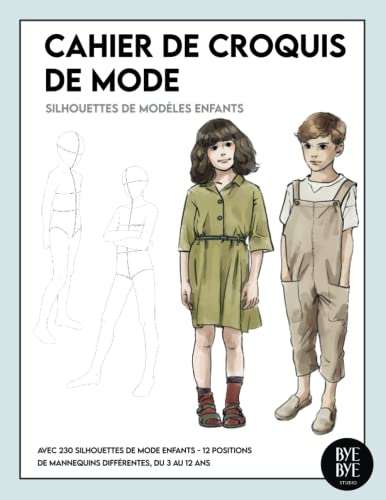 Cahier de croquis de mode: Avec 230 silhouettes de modèles enfants, idéal pour stylistes de mode