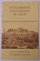 DUTCHMAN'S LOST LEDGE OF GOLD. B002MS5BJ8 Book Cover