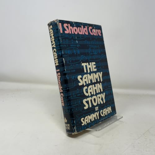I Should Care: The Sammy Cahn Story 0877950903 Book Cover