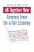 All Together Now: Common Sense for a Fair Economy