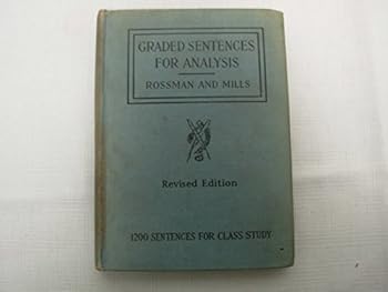 Unknown Binding Graded sentences for analysis, selected from the best literature and systematically graded for class use, Book