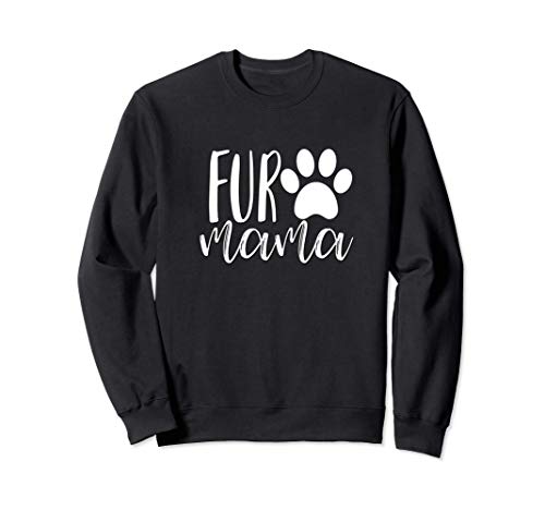 Fur Mama Shirt Pawprint Cat Dog Pet Mom Mum Mothers Day Felpa