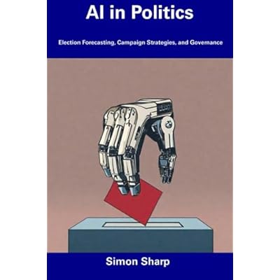 AI in Politics: Election Forecasting, Campaign Strategies, and Governance