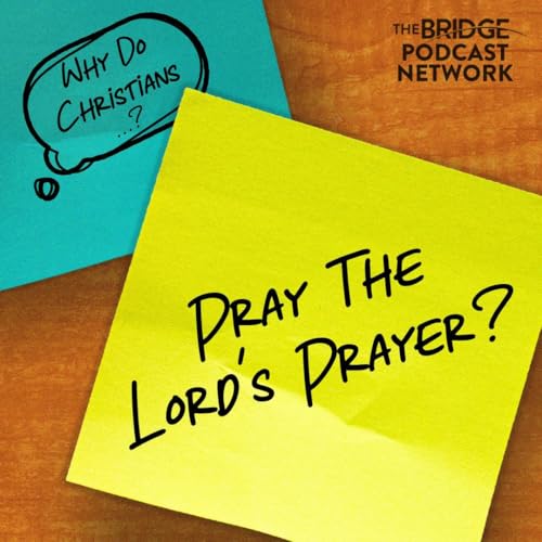 Page de couverture de Why Do Christians Pray The Lord's Prayer?