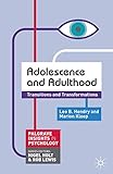 Adolescence and Adulthood: Transitions and Transformations (Palgrave Insights in Psychology series)