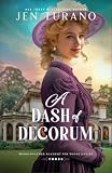 A Dash of Decorum (Merriweather Academy for Young Ladies Book #3): A Witty Gilded Age Historical Rom-Com with Intrigue, a Fake Relationship, and an Heiress Set in Chicago (English Edition)