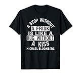 A Stop Without A Frisk Is Like A Hug Without A Kiss T-Shirt