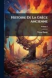  Histoire De La Grèce Ancienne, Volume 1