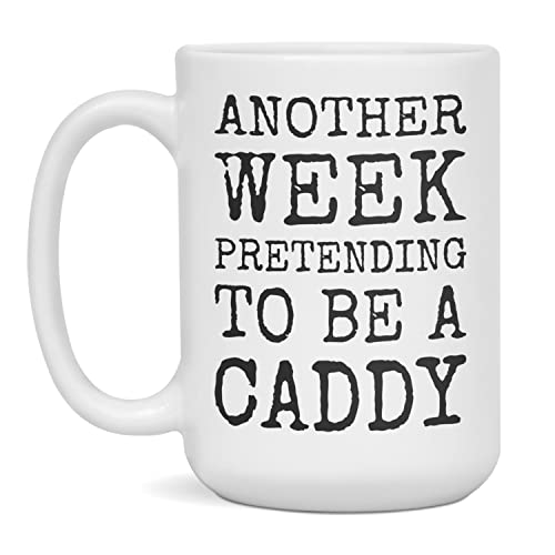 Funny Caddy Mug Pretending To Be A Caddy, 15-Ounce White