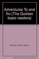 Adventures To and fro (The Quinlan basic readers) B0007FQTJO Book Cover
