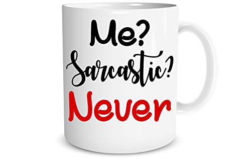 Me Sarcastic Never Funny Coffee Mug - 11oz Cup - Mugs For Women